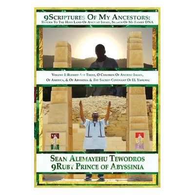 "9 Scriptures of My Ancestors in Search of DNA Family of Elyown Elyown El: Volume 1 Blessed Are 