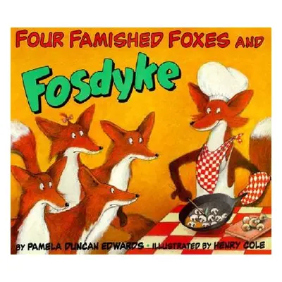 "Four Famished Foxes and Fosdyke" - "" ("Edwards Pamela Duncan")(Paperback)