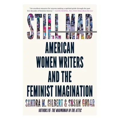 "Still Mad: American Women Writers and the Feminist Imagination" - "" ("Gilbert Sandra M.")(Pape