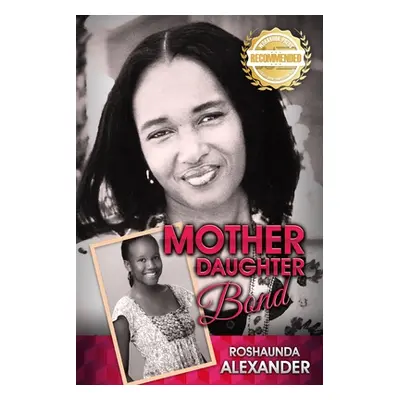 "Mother Daughter Bond" - "" ("Alexander Roshaunda")(Paperback)