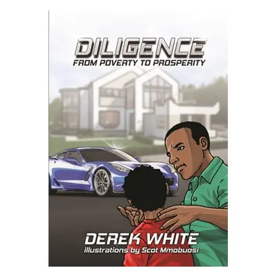 "Diligence From Poverty to Prosperity" - "" ("White Derek")(Paperback)