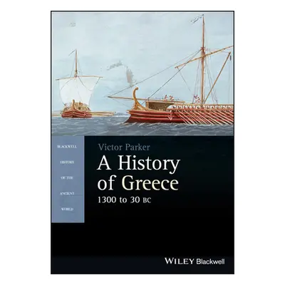 "A History of Greece, 1300 to 30 BC" - "" ("Parker Victor")(Paperback)