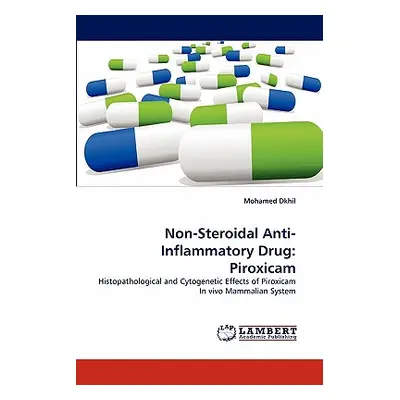 "Non-Steroidal Anti-Inflammatory Drug: Piroxicam" - "" ("Dkhil Mohamed")(Paperback)