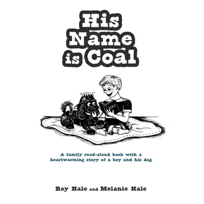 "His Name is Coal" - "" ("Hale Roy")(Pevná vazba)