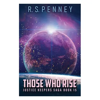 "Those Who Rise" - "" ("Penney R. S.")(Paperback)