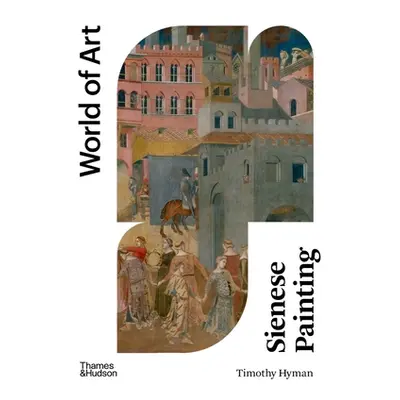 "Sienese Painting" - "" ("Hyman Timothy")(Paperback)