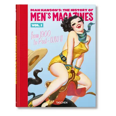 "Dian Hanson's: The History of Men's Magazines. Vol. 1: From 1900 to Post-WWII" - "" ("Hanson Di