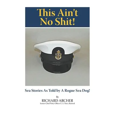 "This Ain't No Shit!" - "" ("Archer Richard")(Paperback)