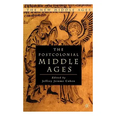 "The Postcolonial Middle Ages" - "" ("Cohen J.")(Paperback)