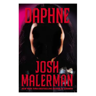 "Daphne" - "The New Novel From The Bestselling Author of BIRD BOX" ("Malerman Josh")(Paperback /