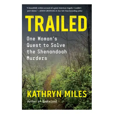 "Trailed: One Woman's Quest to Solve the Shenandoah Murders" - "" ("Miles Kathryn")(Paperback)