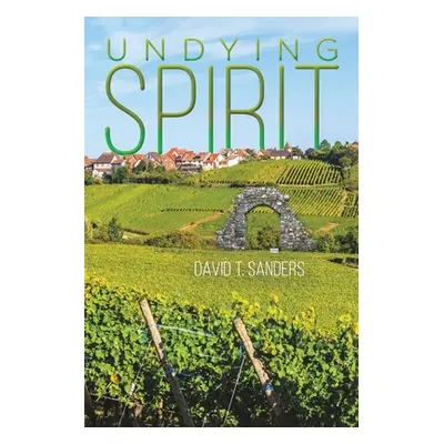 "Undying Spirit" - "" ("Sanders David T.")(Paperback)