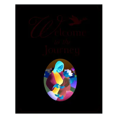 "Welcome to the Journey: A Baptism Gift" - "" ("Hartman Bob")(Pevná vazba)