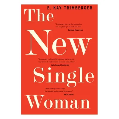 "The New Single Woman" - "" ("Trimberger Ellen Kay")(Paperback)