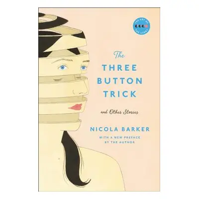 "The Three Button Trick And Other Stories" - "" ("Barker Nicola")(Paperback)