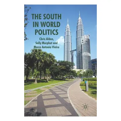 "The South in World Politics" - "" ("Alden C.")(Paperback)