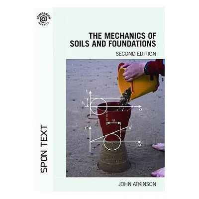 "The Mechanics of Soils and Foundations" - "" ("Atkinson John")(Paperback)