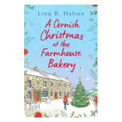 "Cornish Christmas at the Farmhouse Bakery" - "" ("Halton Linn B.")(Paperback / softback)