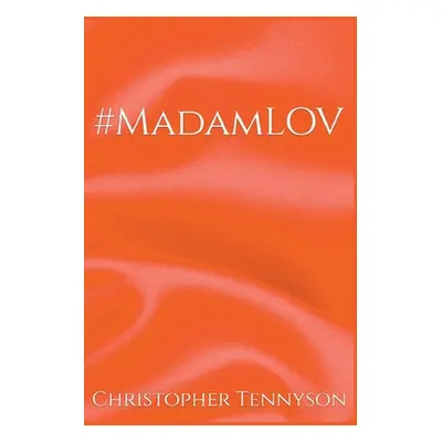 "#MadamLOV" - "" ("Tennyson Christopher")(Paperback)