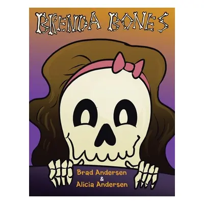 "Brenda Bones" - "" ("Andersen Brad")(Paperback)