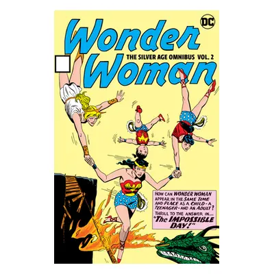 "Wonder Woman: The Silver Age Omnibus Vol. 2" - "" ("Schiff Jack")(Pevná vazba)