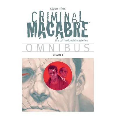 "Criminal Macabre Omnibus Volume 3" - "" ("Niles Steve")(Paperback / softback)