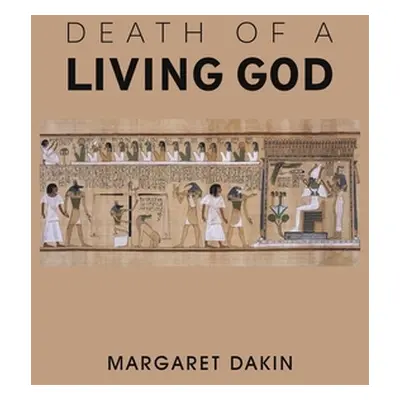 "Death of a Living God" - "" ("Dakin Margaret")(Paperback)