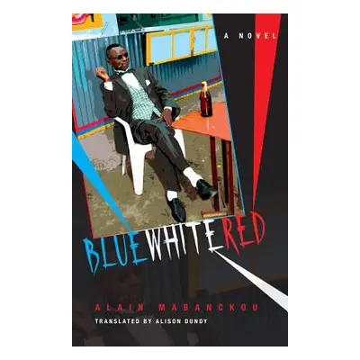 "Blue White Red" - "" ("Mabanckou Alain")(Paperback)