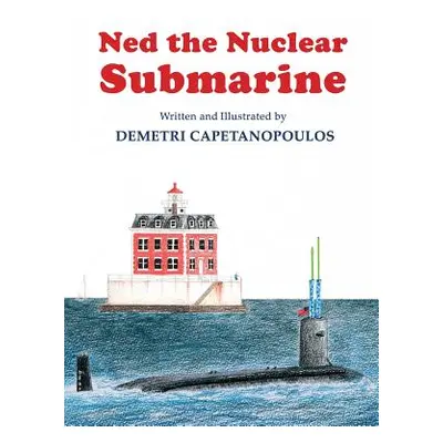 "Ned The Nuclear Submarine" - "" ("Capetanopoulos Demetri")(Pevná vazba)