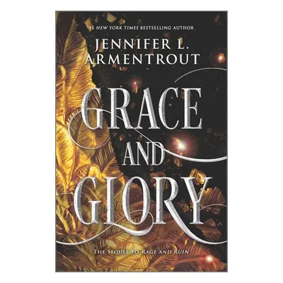 "Grace and Glory" - "" ("Armentrout Jennifer L.")(Pevná vazba)