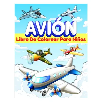 "Aviones Libro De Colorear Para Nios: Libro De Colorear Con 50 Dibujos Para Nios Y Nias De 5-7 Y