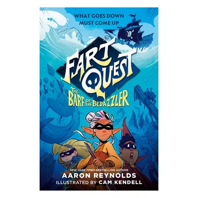 "Fart Quest: The Barf of the Bedazzler" - "" ("Reynolds Aaron")(Pevná vazba)