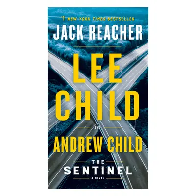 "The Sentinel: A Jack Reacher Novel" - "" ("Child Lee")(Mass Market Paperbound)