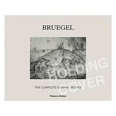 "Bruegel: The Complete Graphic Works" - "" ("Bassens Maarten")(Pevná vazba)