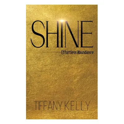 "Shine" - "" ("Kelly Tiffany")(Paperback)