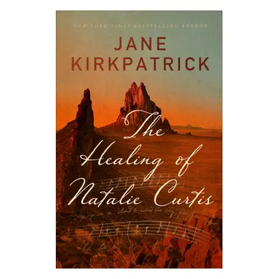 "The Healing of Natalie Curtis" - "" ("Kirkpatrick Jane")(Paperback)