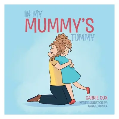 "In My Mummy's Tummy" - "" ("Cox Carrie")(Paperback)