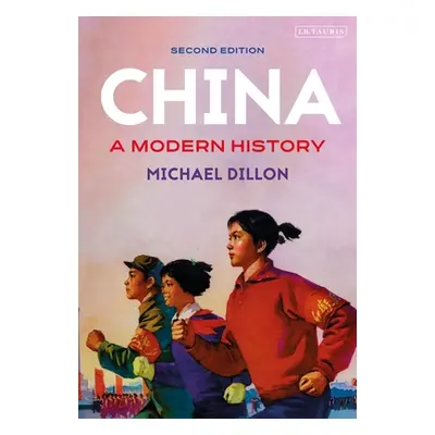 "China: A Modern History" - "" ("Dillon Michael")(Paperback)