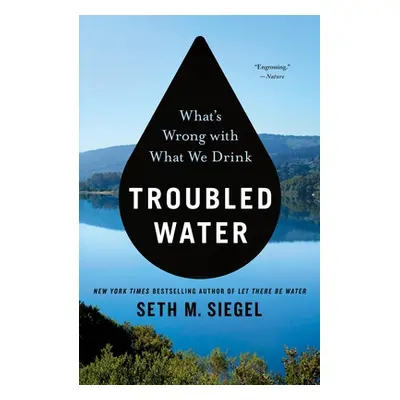 "Troubled Water: What's Wrong with What We Drink" - "" ("Siegel Seth M.")(Paperback)