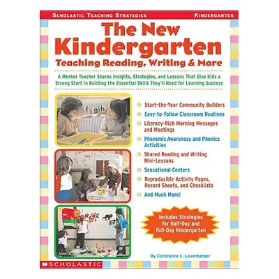 "The New Kindergarten: Teaching Reading, Writing & More" - "" ("Leuenberger Constance")(Paperbac