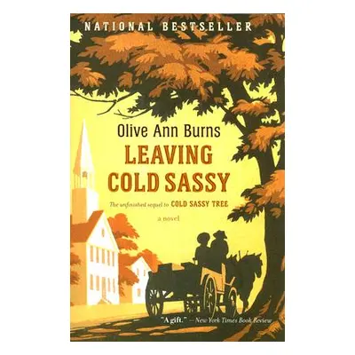 "Leaving Cold Sassy: The Unfinished Sequel to Cold Sassy Tree" - "" ("Burns Olive Ann")(Paperbac