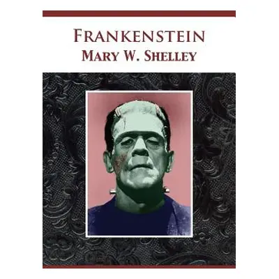 "Frankenstein" - "" ("Shelley Mary Wollstonecraft")(Pevná vazba)