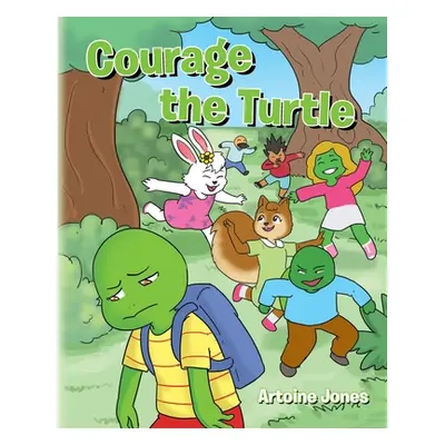 "Courage the Turtle" - "" ("Jones Artoine")(Paperback)