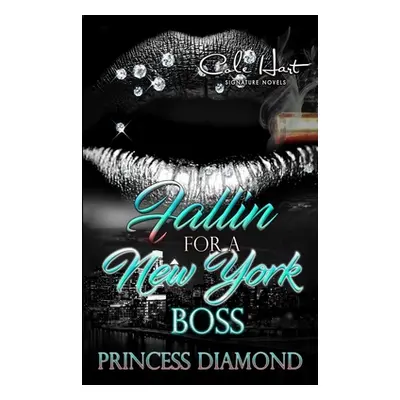 "Fallin For A New York Boss" - "" ("Diamond Princess")(Paperback)