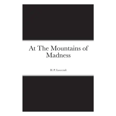 "At The Mountains of Madness" - "" ("Lovecraft H. P.")(Paperback)