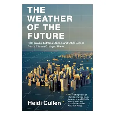 "The Weather of the Future" - "" ("Cullen Heidi")(Paperback)