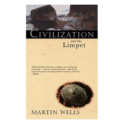 "Civilization and the Limpet" - "" ("Wells Martin")(Paperback)