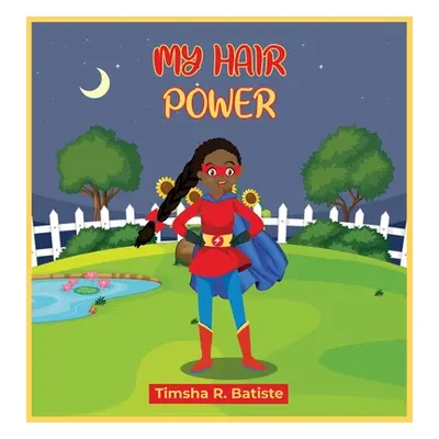 "My Hair Power" - "" ("Batiste Timsha R.")(Pevná vazba)