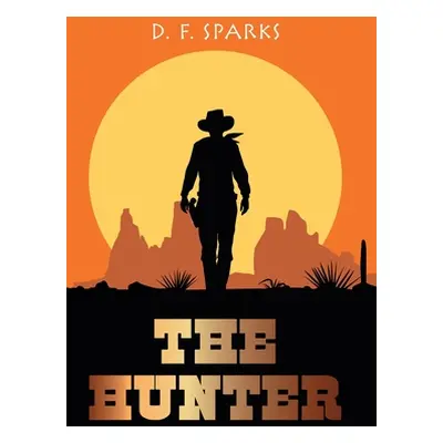 "The Hunter" - "" ("Sparks D. F.")(Pevná vazba)