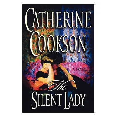 "The Silent Lady" - "" ("Cookson Catherine")(Paperback)